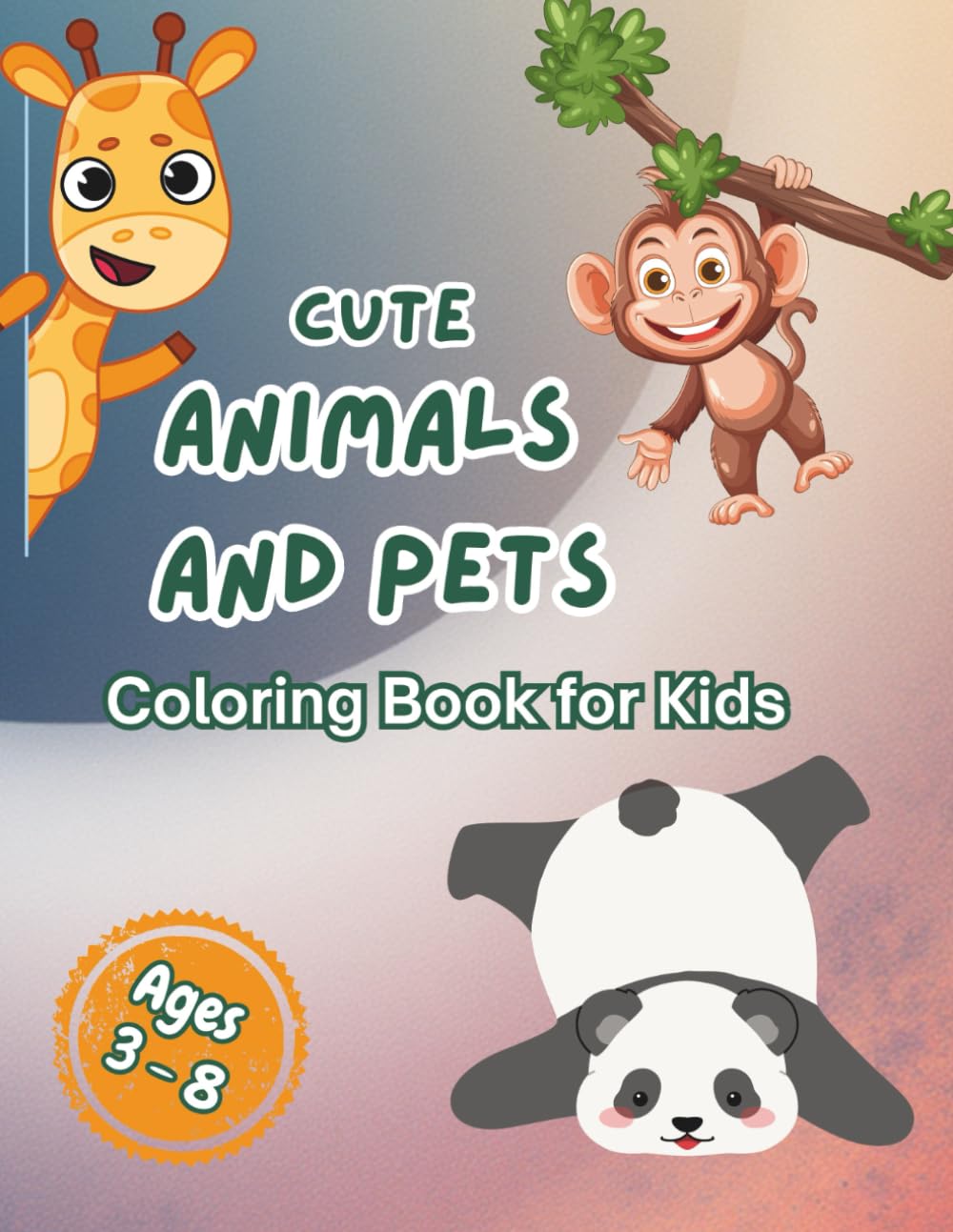 Cute Animals and Pets: Bold and Easy Coloring Book for Kids Ages 3-8: Coloring Book for Kids