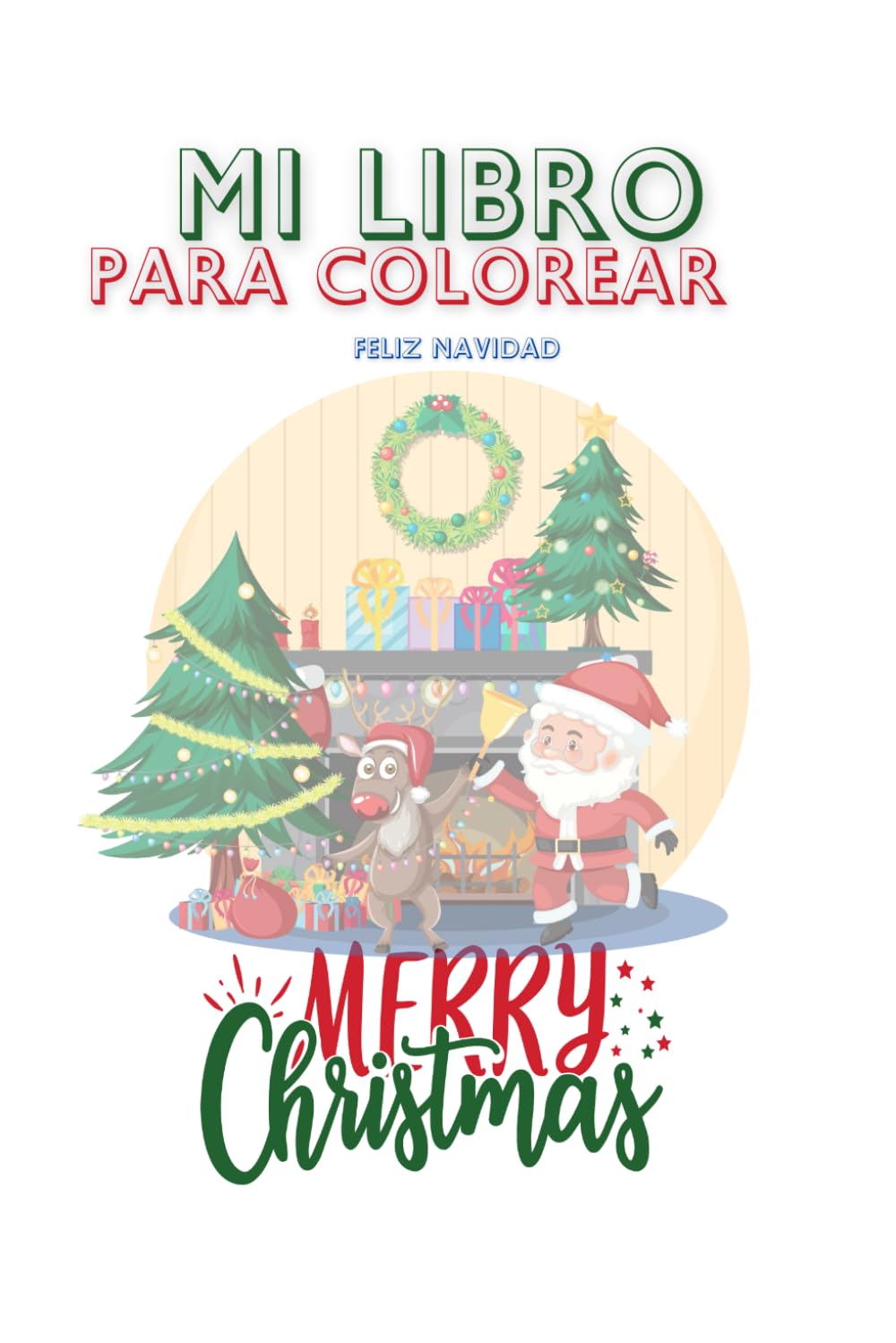 Bilingual Christmas coloring book: Libro Navideño para colorear bilingüe