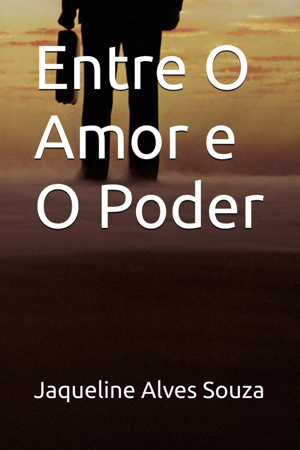 Entre O Amor e O Poder
