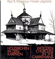 Holzkirchen in Den Karpaten / Wooden Churches in the Carpathians 3700303114 Book Cover