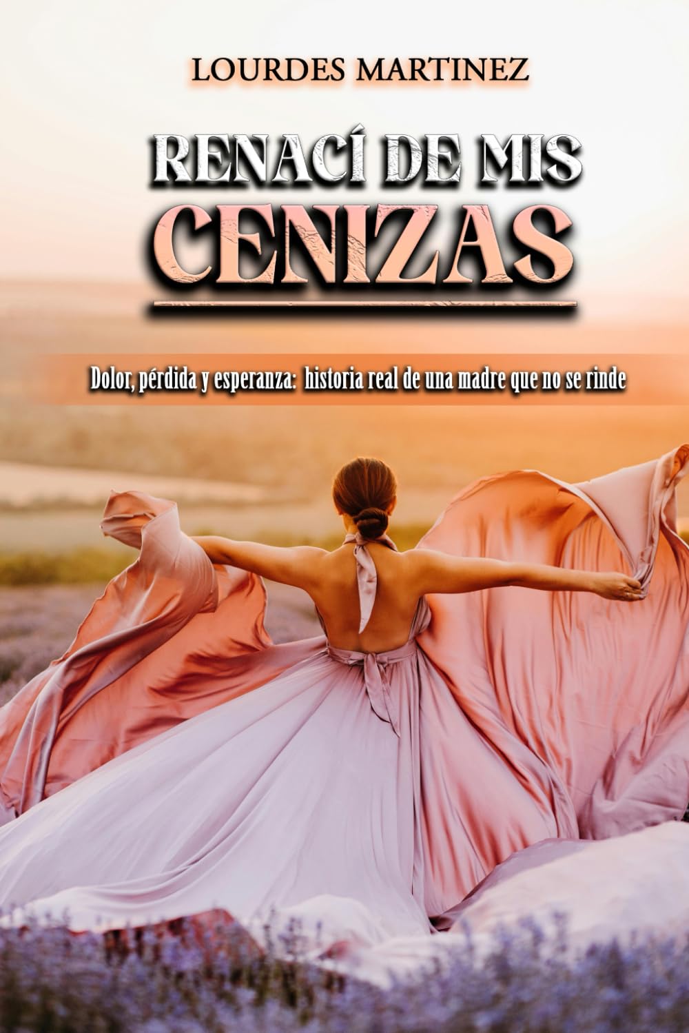 Renaci de mis cenizas": "Dolor, perdida y esperanza, historia real de una madre que no se rinde
