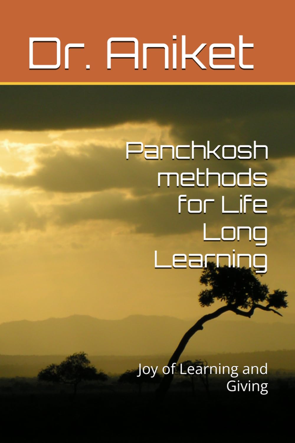 Panchkosh methods for Life Long Learning: Joy of Learning and Giving