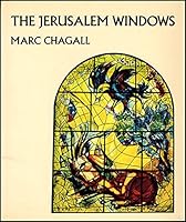 The Jerusalem Windows. Text & notes by Jean Leymarie. Trans. by Elaine Desautels. 2nd edition. B003WMD5BY Book Cover