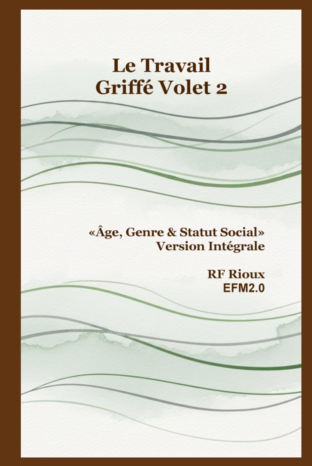 Âge, Genre & Statut Social - Version Intégrale (Le Travail Griffé)