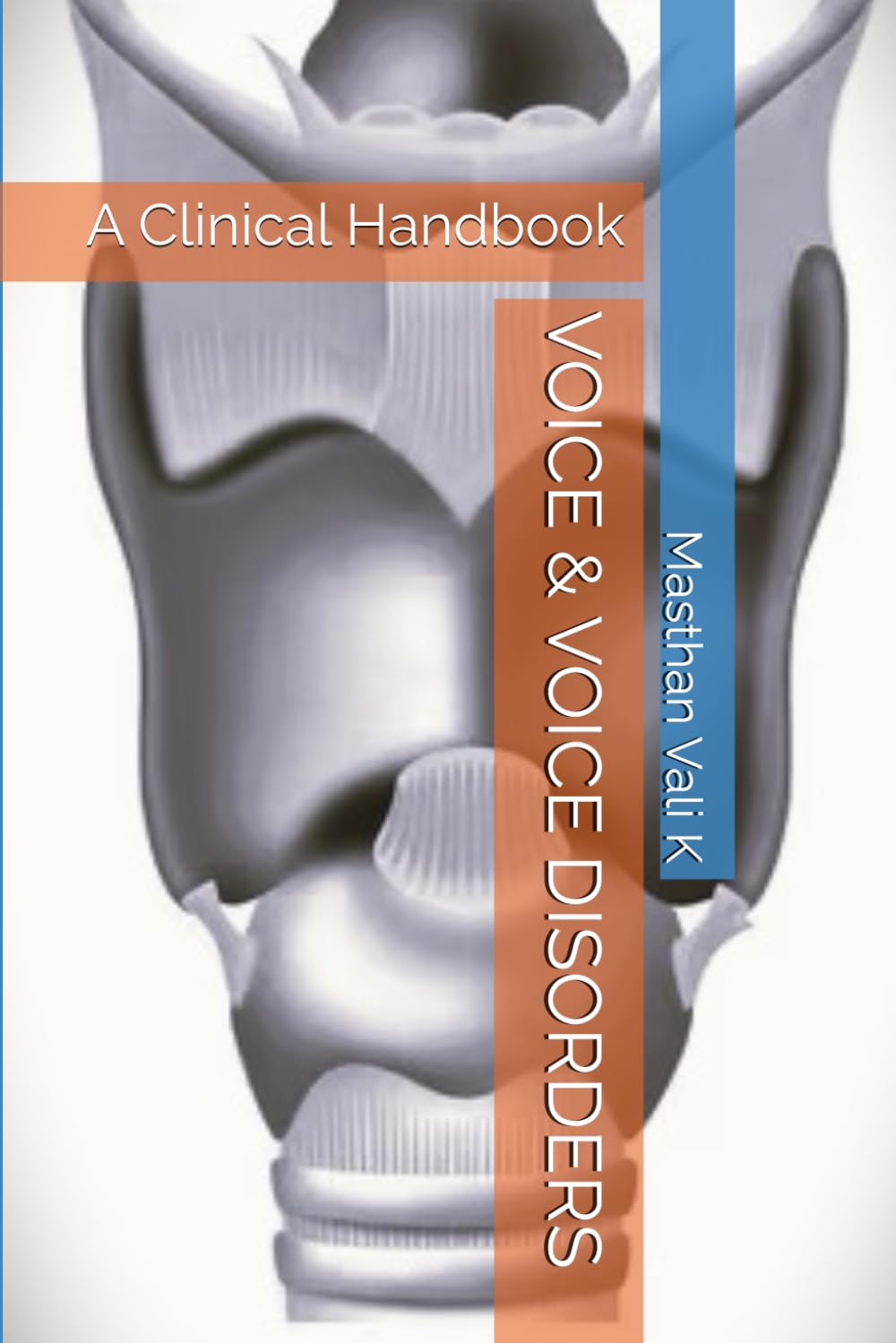 VOICE & VOICE DISORDERS: A Clinical Handbook