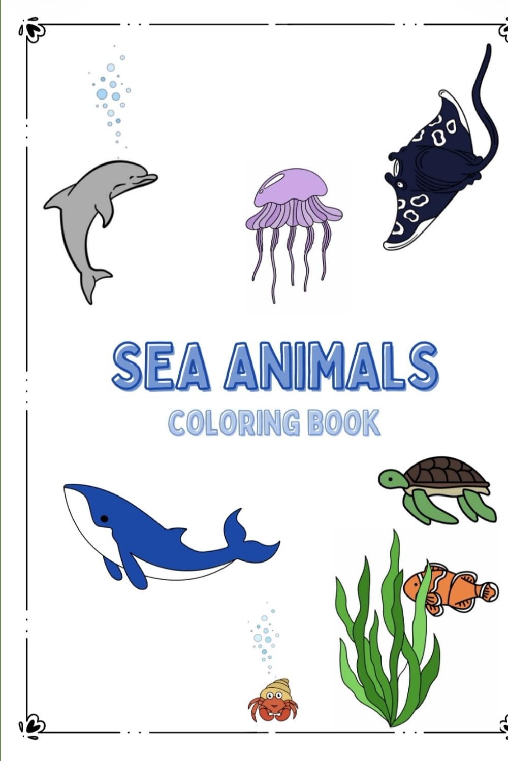 Sea Animals (more than 10 pictures to color: Coloring book