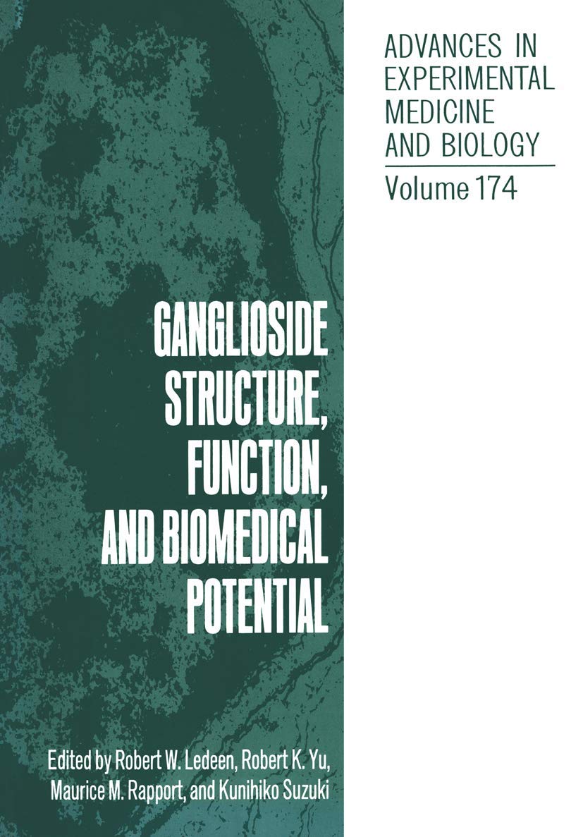Ganglioside Structure, Function, and Biomedical Potential (Advances in Experimental Medicine and Biology)