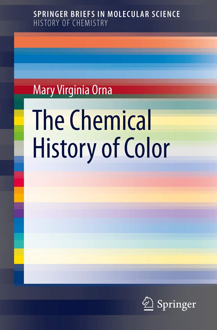 The Chemical History of Color (History of Chemistry)