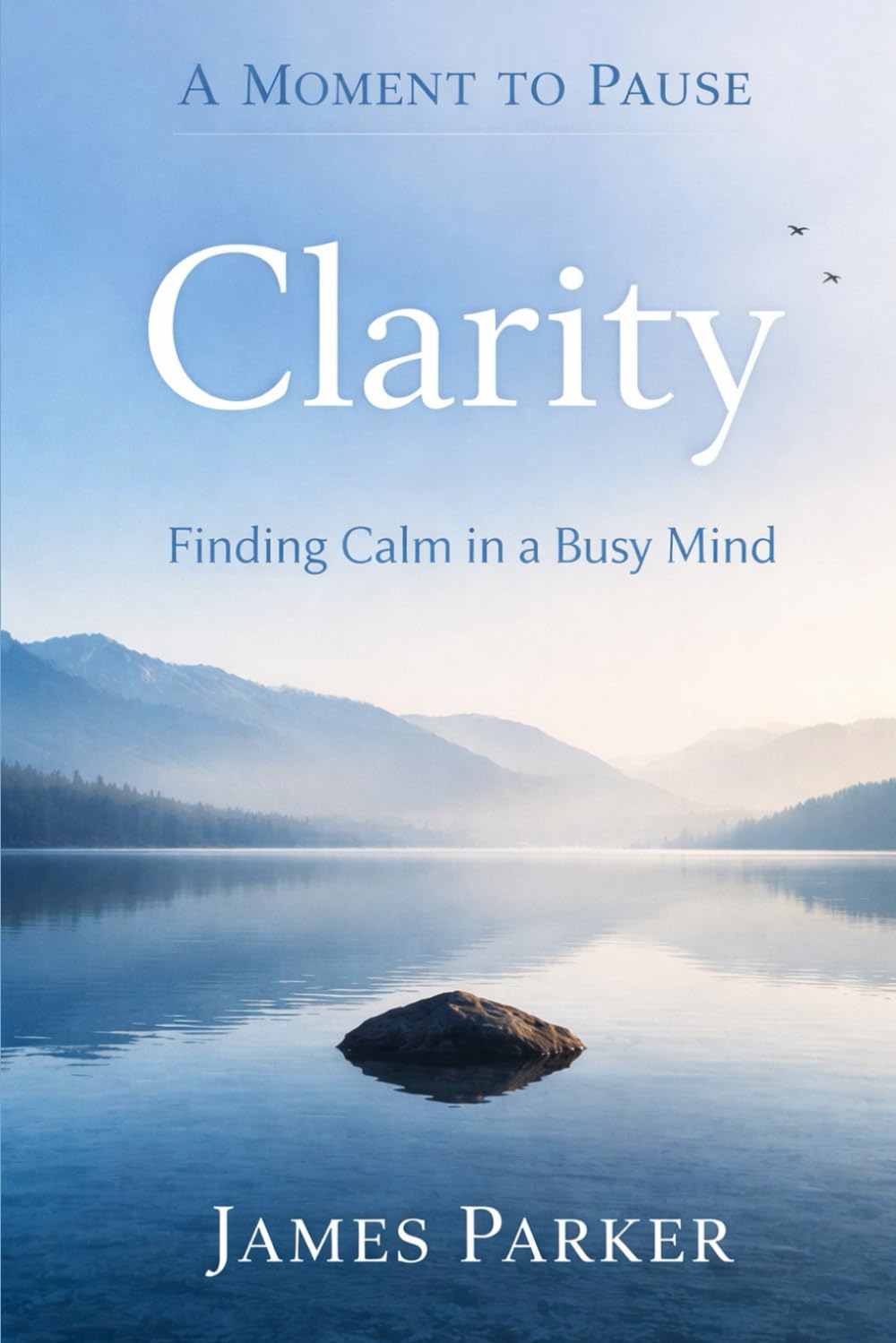 A Moment to Pause – Clarity: Short Daily Reflections to Reduce Overthinking and Find Calm in a Busy Mind (Brightline Quiet Collection)