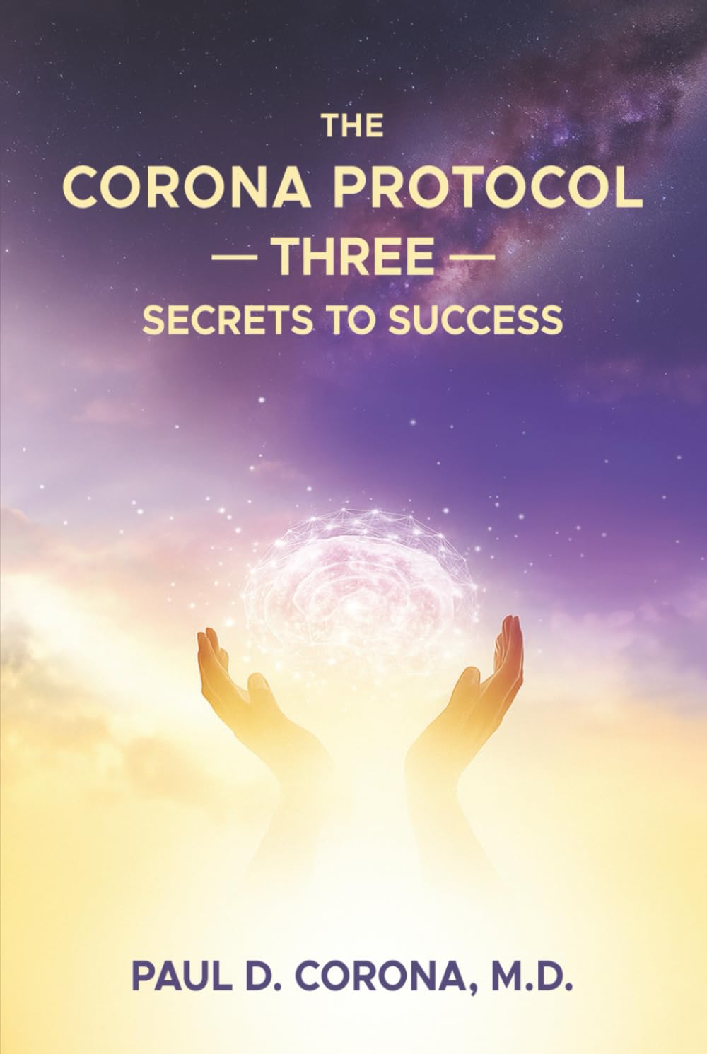 The Corona Protocol Three Secrets to Success