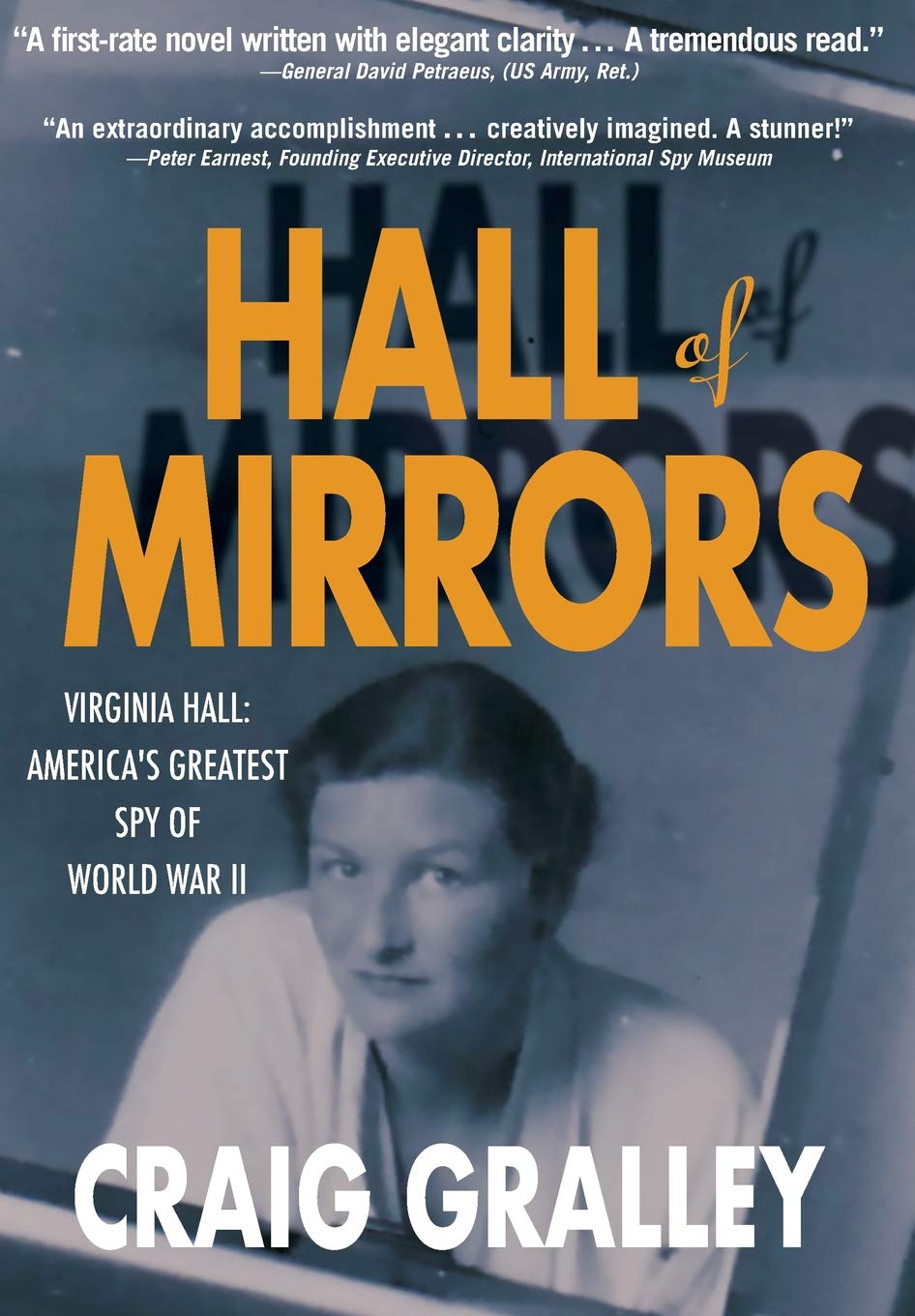Hall of Mirrors: Virginia Hall: America's Greatest Spy of WWII