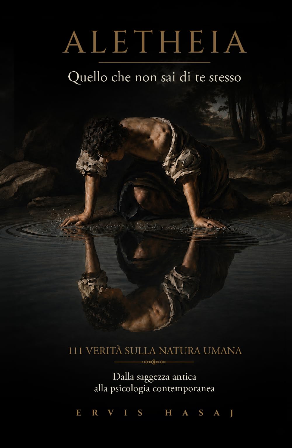 Aletheia - Quello che non sai di te stesso: 111 verità sulla natura umana, dalla saggezza antica alla psicologia contemporanea
