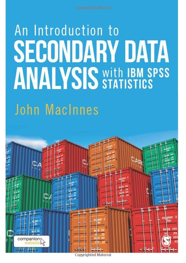 An Introduction to Secondary Data Analysis with IBM SPSS Statistics