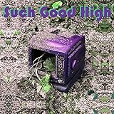  Such Good High