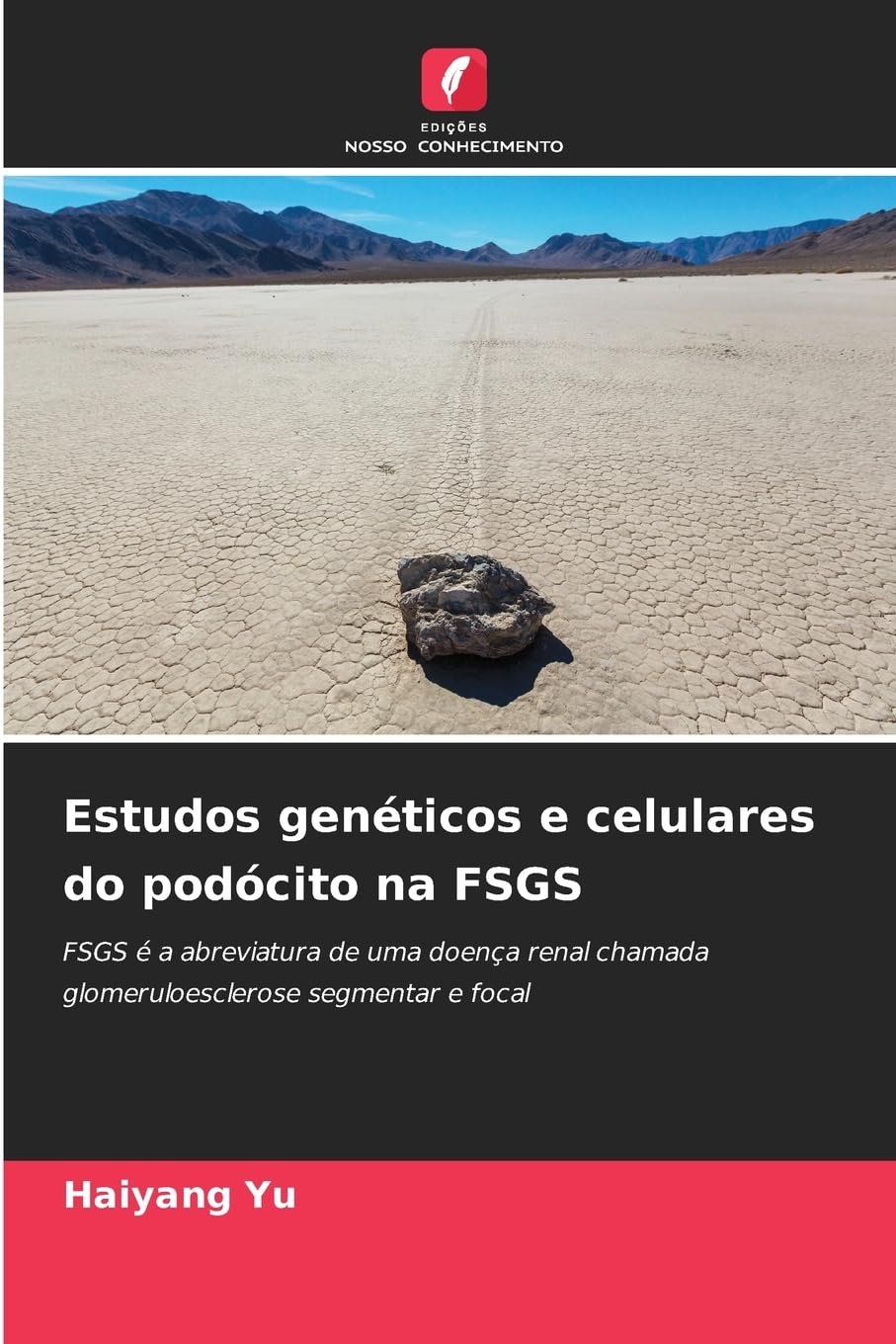 Estudos genéticos e celulares do podócito na FSGS: FSGS é a abreviatura de uma doença renal chamada glomeruloesclerose segmentar e focal