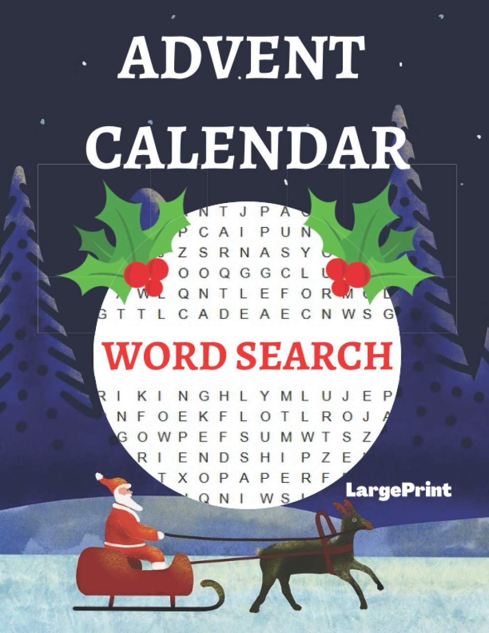 Advent Calendar Word Search: Fascinating Activity Puzzle Book Countdown to Christmas for Anyone Who Loves Xmas Games