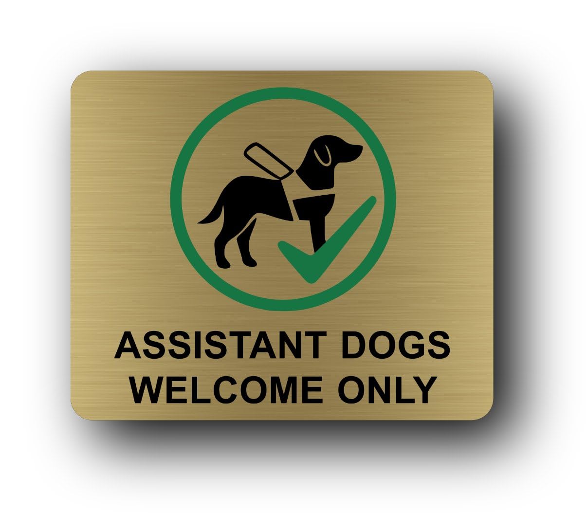 Assistant Dogs Welcome Only sign Sign โ 11.0x9.5cm Brushed Aluminium