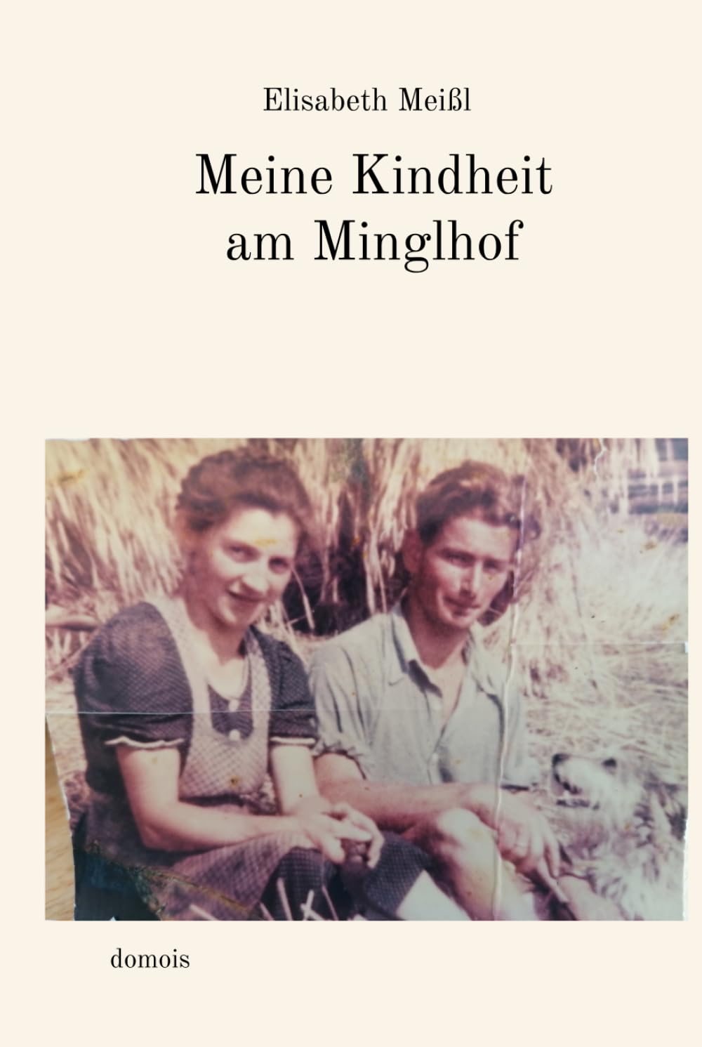 Meine Kindheit am Minglhof
