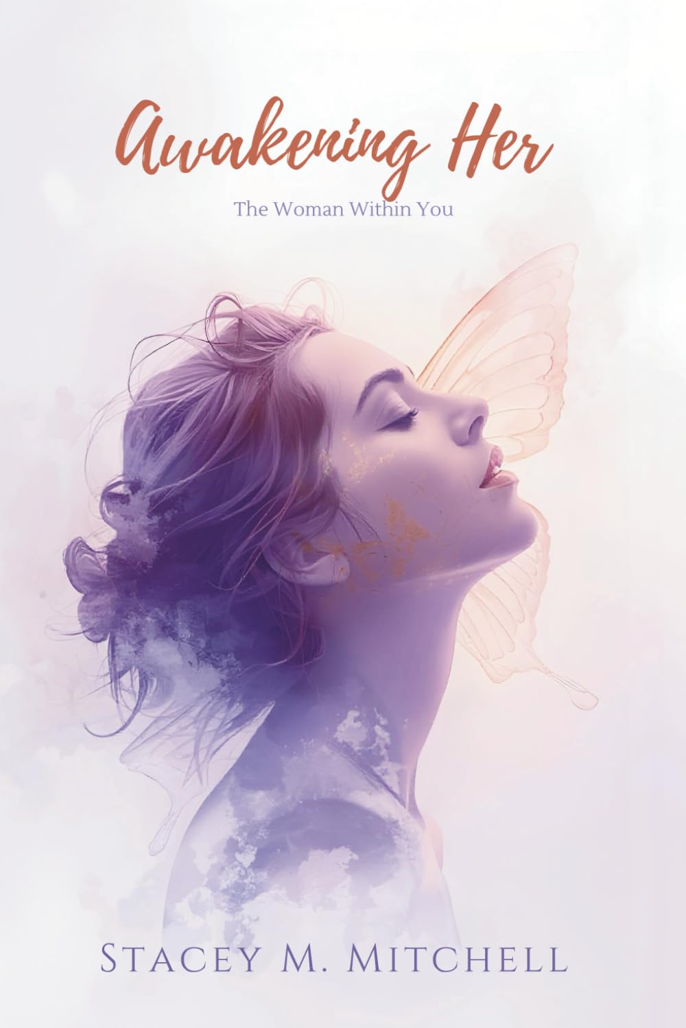 Awakening Her: The Woman Within You