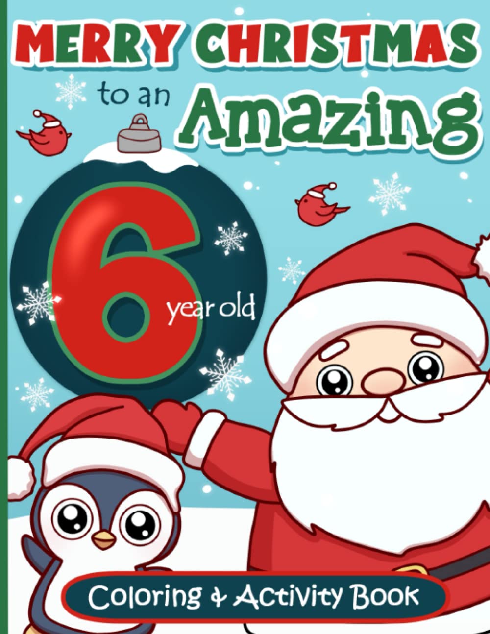 Merry Christmas Coloring and Activity Book Gift for 6 year old Boys and Girls