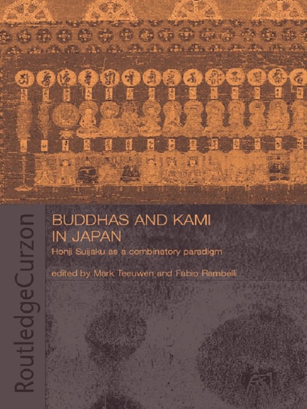 Buddhas and Kami in Japan: Honji Suijaku as a Combinatory Paradigm      1st Edition, Kindle Edition