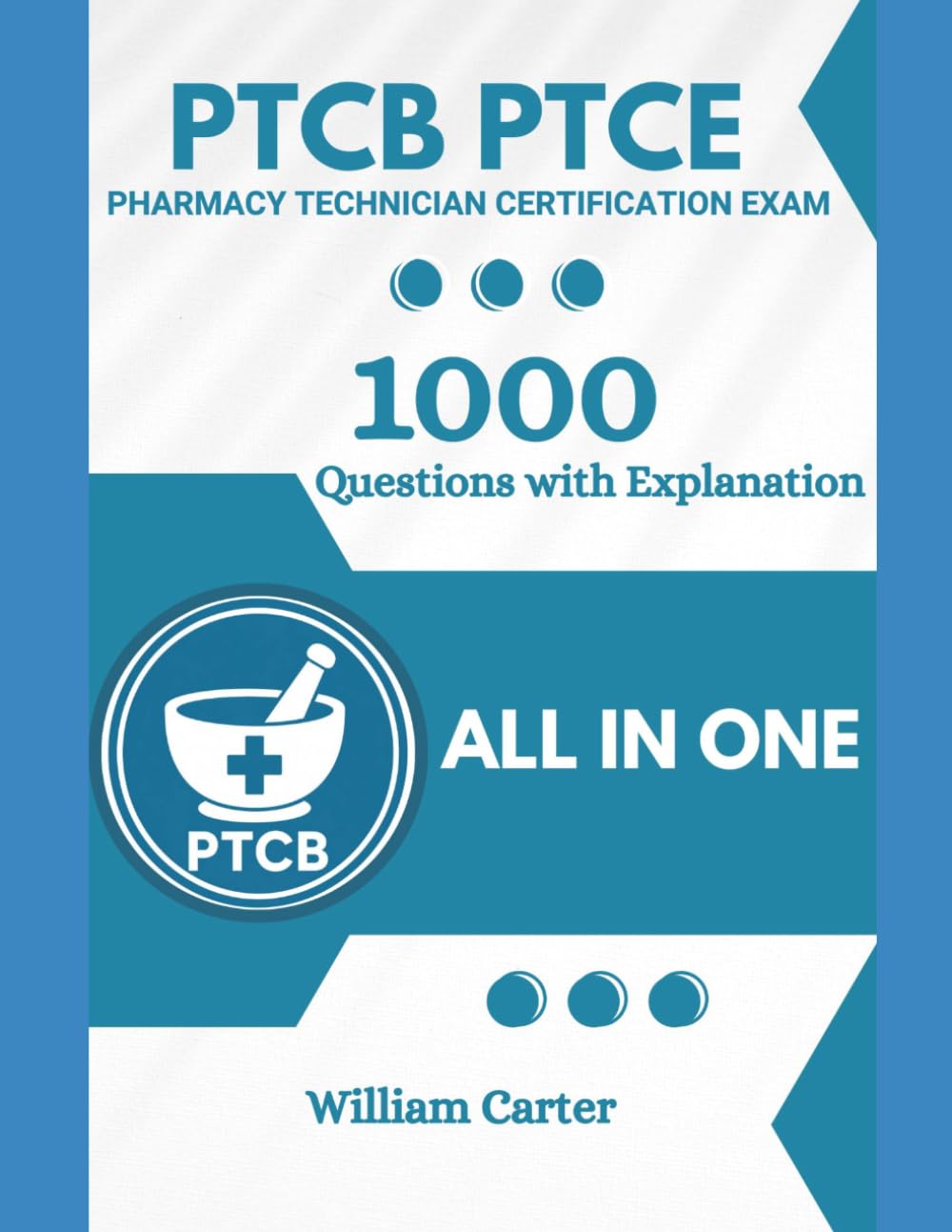 PTCB Exam Study Guide with 1000 Updated Questions and Explanations: PTCE Book