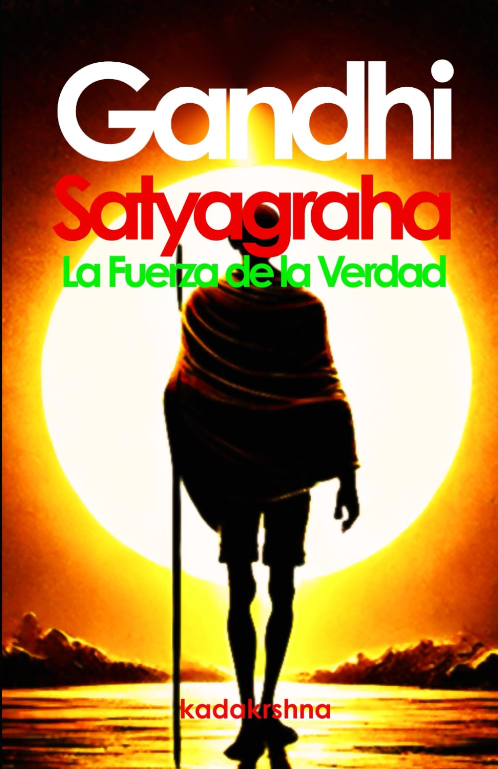 Gandhi, Satyagraha: La fuerza de la verdad (Maestros de la Conciencia: Guías de la Humanidad)