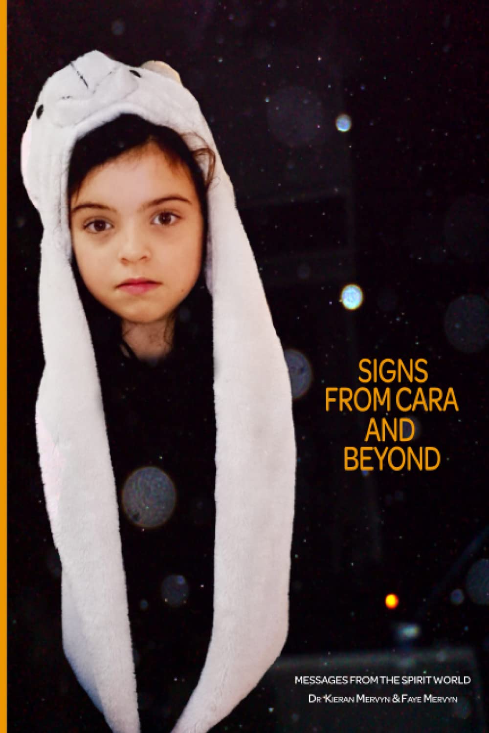 Signs from Cara and Beyond: Messages from the Spirit World