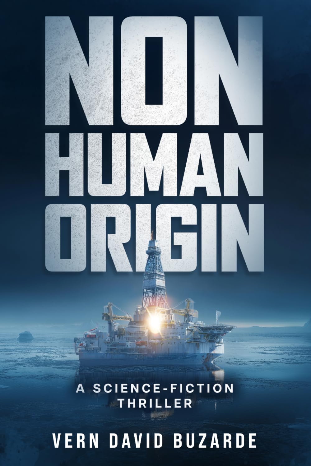 Non-Human Origin: A Science-Fiction Thriller (The Non-Human Chronicles)