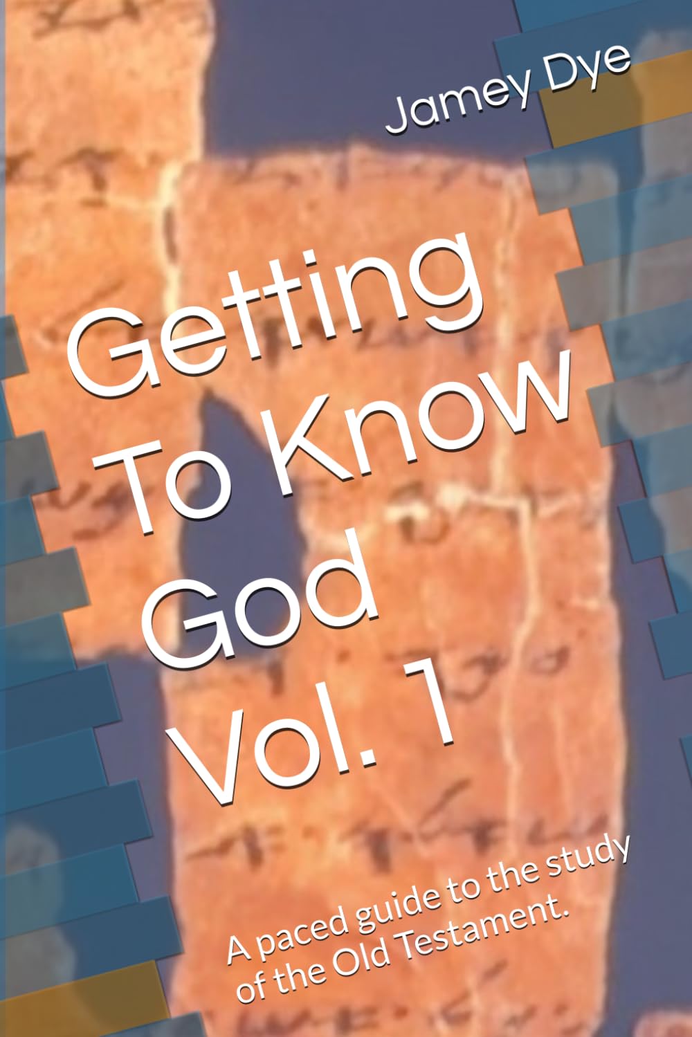 Getting To Know God Vol. 1: A paced guide to the study of the Old Testament.