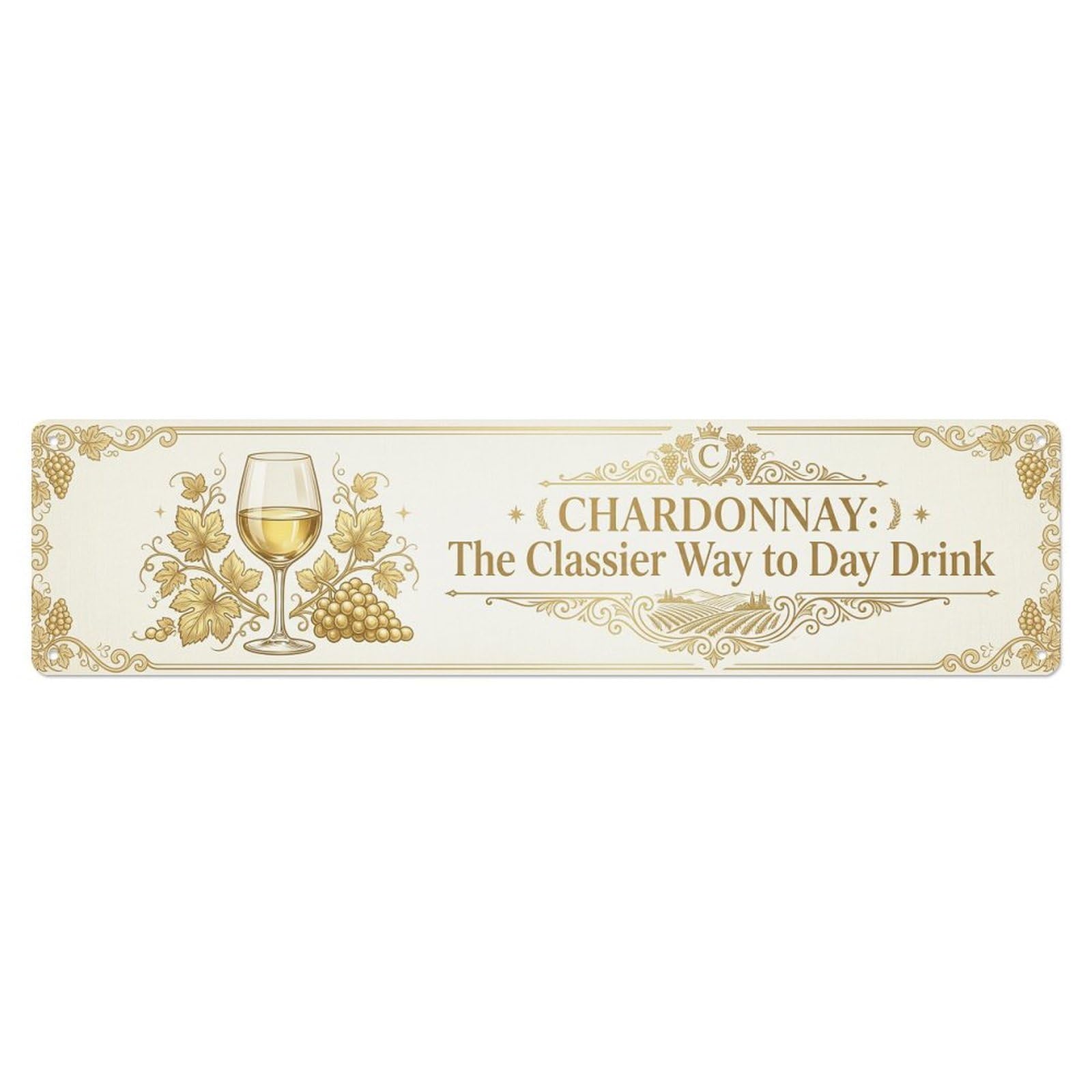Chardonnay Sophisticated Restaurant Beverage Metal Tin Sign Plaque Wall Decor for Cafe, Club Bar, Office, Home Garden Metal Poster 4x16Inch