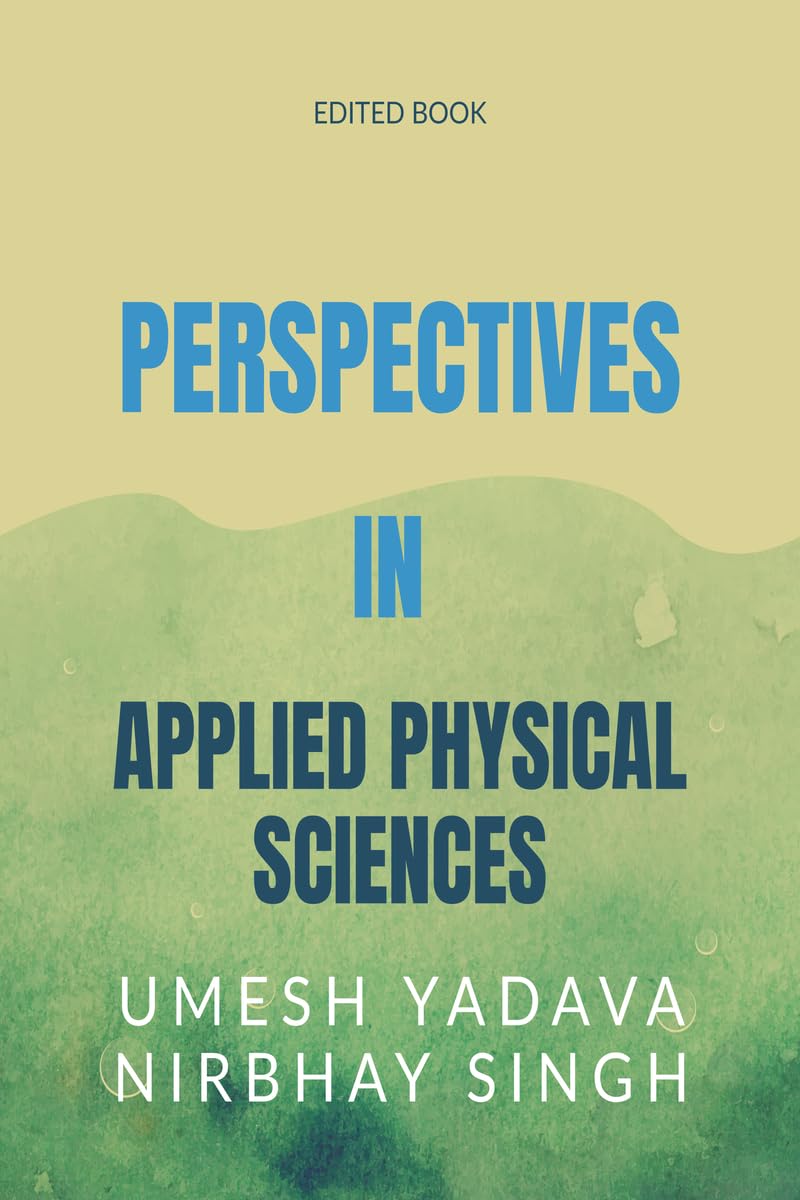 Perspectives in Applied Physical Sciences