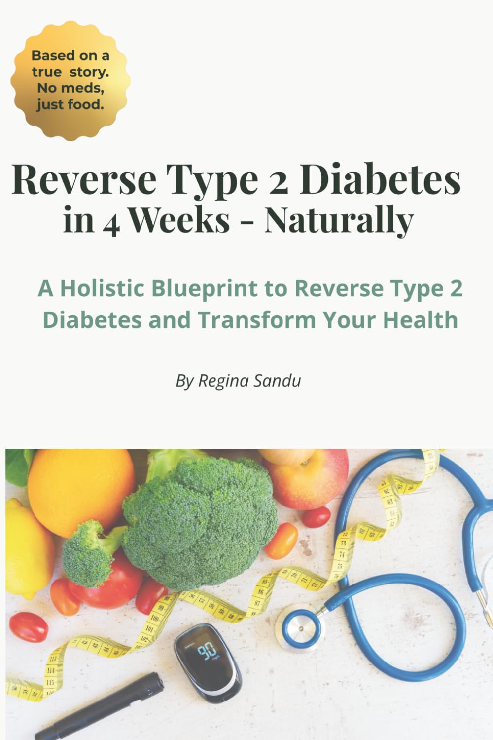 Reverse Type 2 Diabetes Naturally In 4 Weeks: A Holistic Blueprint to Reverse Type 2 Diabetes And Transform Your Health (Reverse Type 2 & Keto Lifestyle Guides)