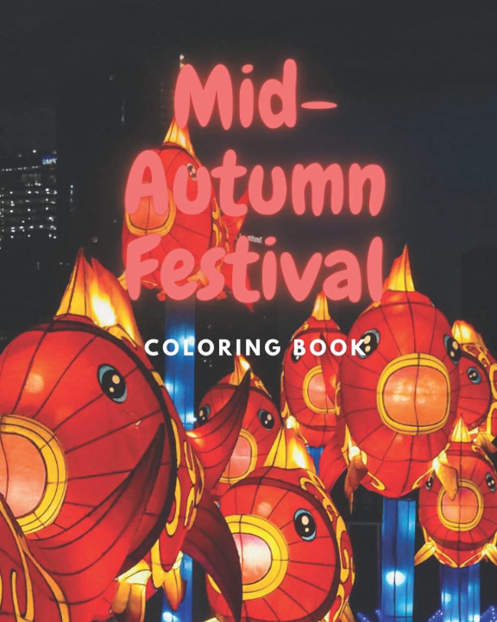 Mid-Autumn Festival Coloring Book (Chinese Festivals)