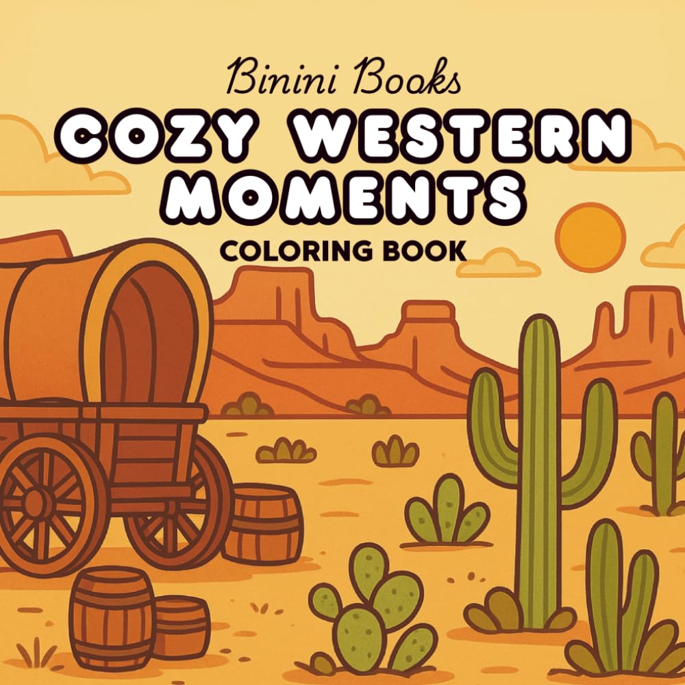 Cozy Western Moments - Entspannendes Ausmalbuch mit liebevollen Western-Motiven: Ausmalbuch für Erwachsene und Kinder mit süßen Western-Szenen zur Entspannung
