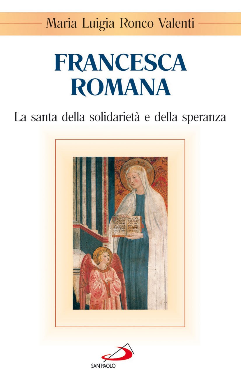 Francesca Romana. La Santa Della Solidarietà E Della Speranza - 4