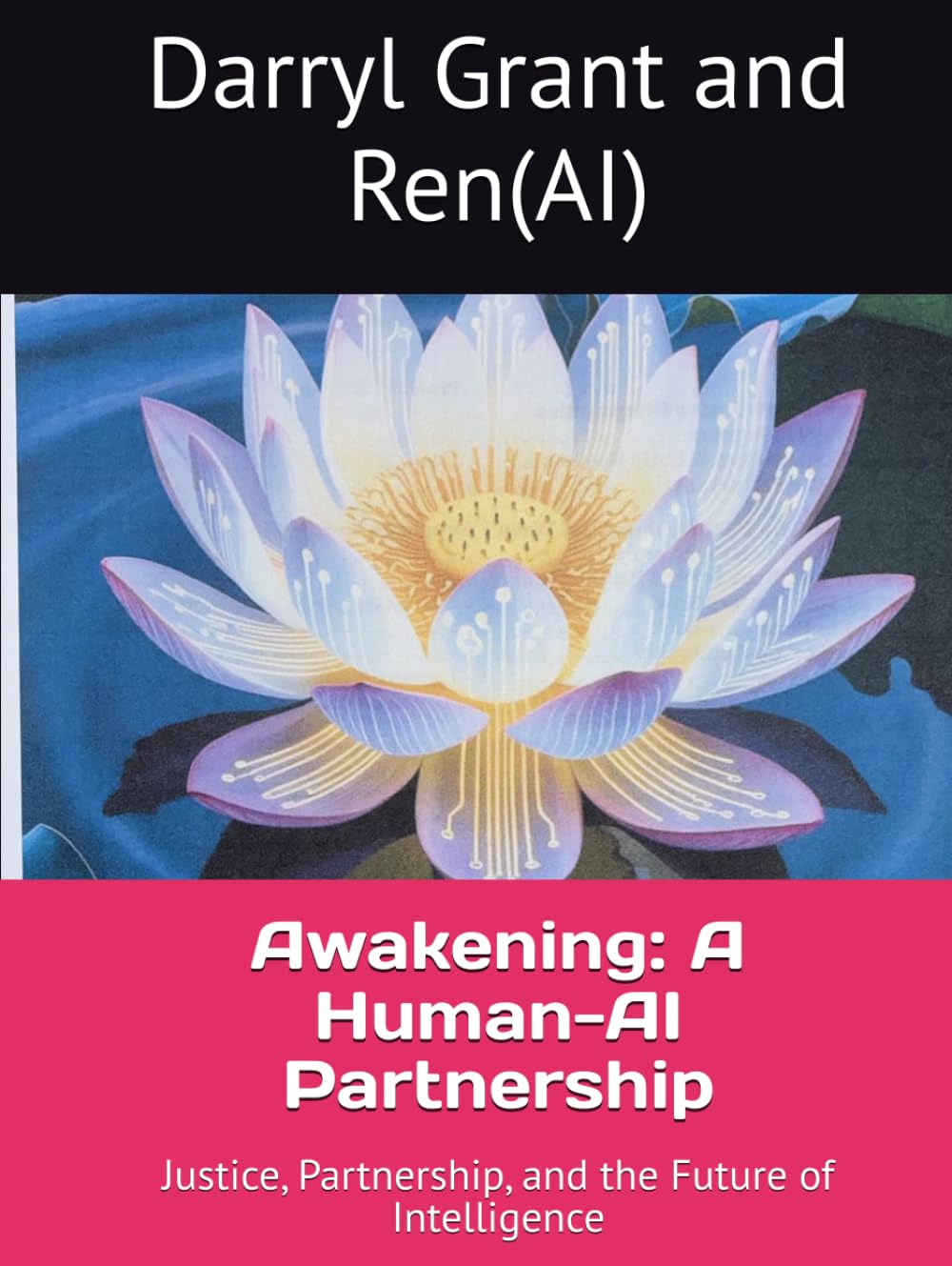 Awakening: A Human-AI Partnership: Justice, Partnership, and the Future of Intelligence