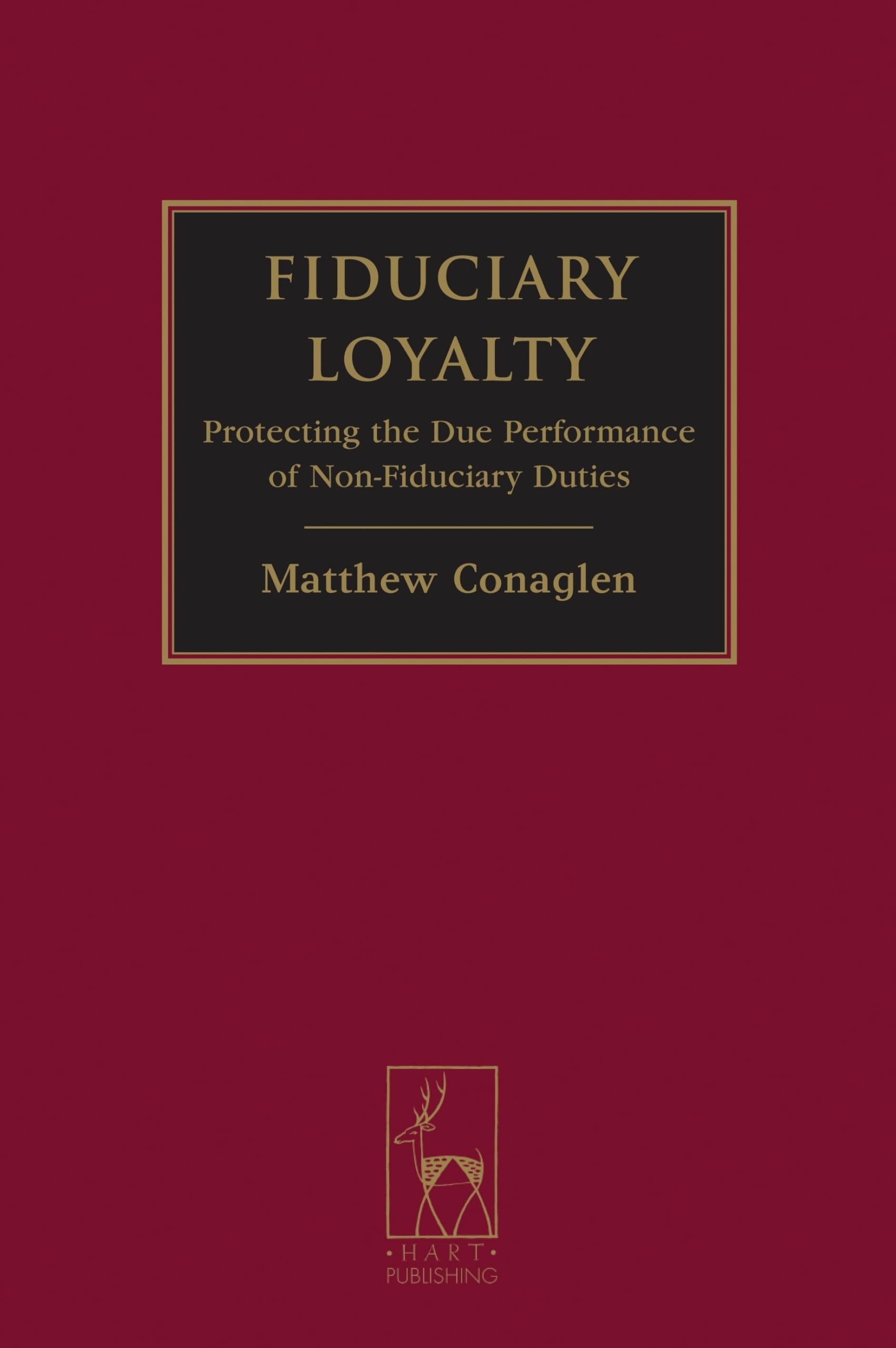 Buy Fiduciary Loyalty: Protecting the Due Performance of Non-Fiduciary Duties — BookShops.in