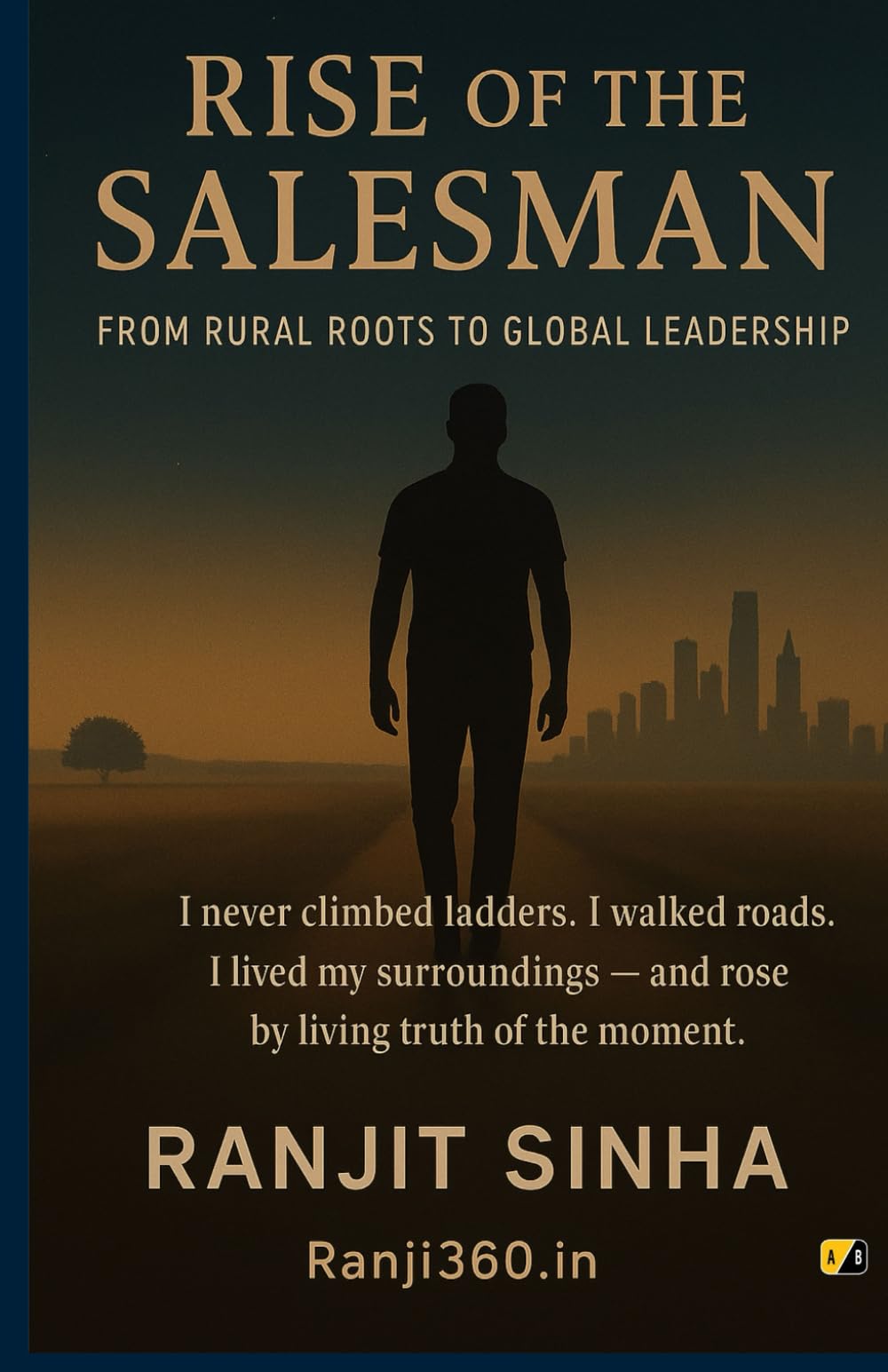 Rise Of The Salesman: From Rural Roots To Global Leadership