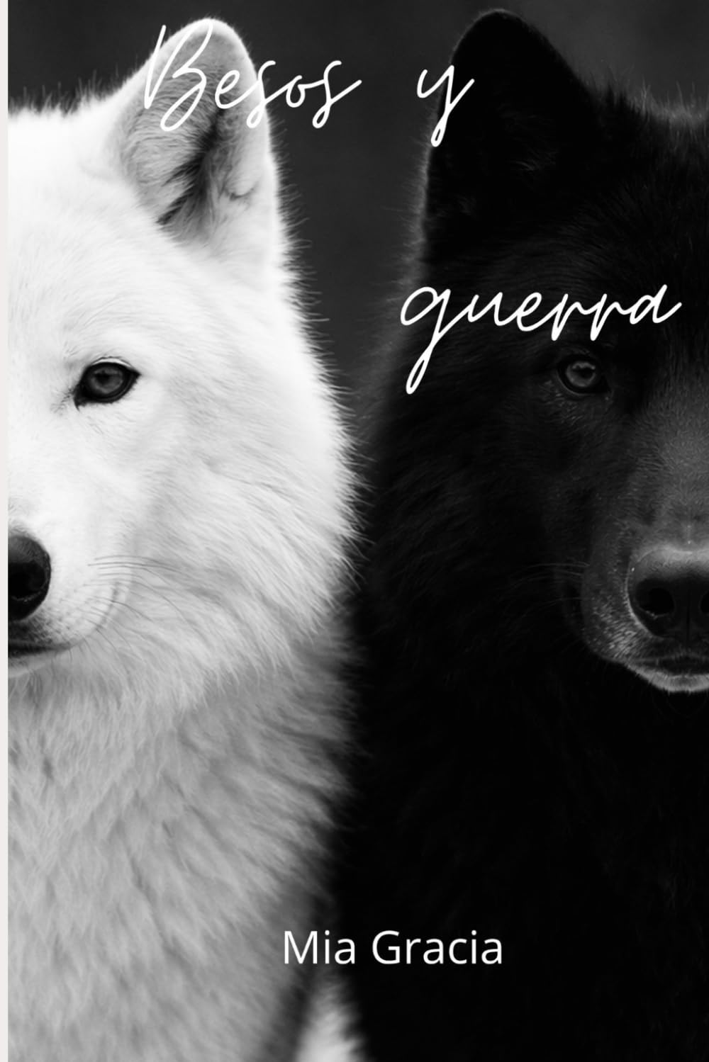 Besos y Guerra (Serie Cambiantes)