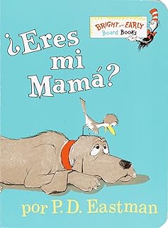 ¿Eres tú mi mamá? (Are You My Mother? Spanish Edition)