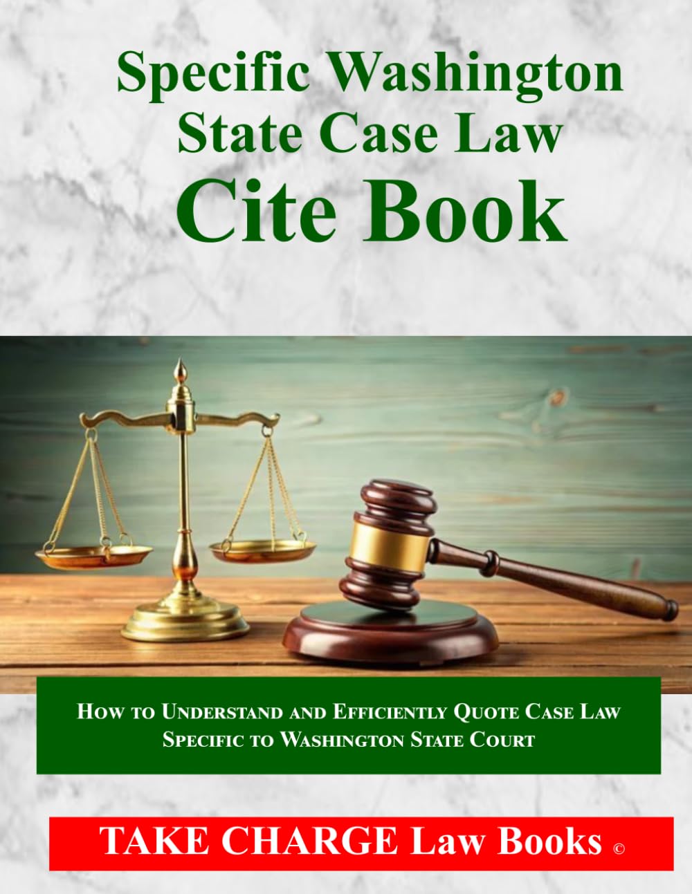 Specific Washington State Cite Book: Caselaw and Legal Rulings specific to Washington