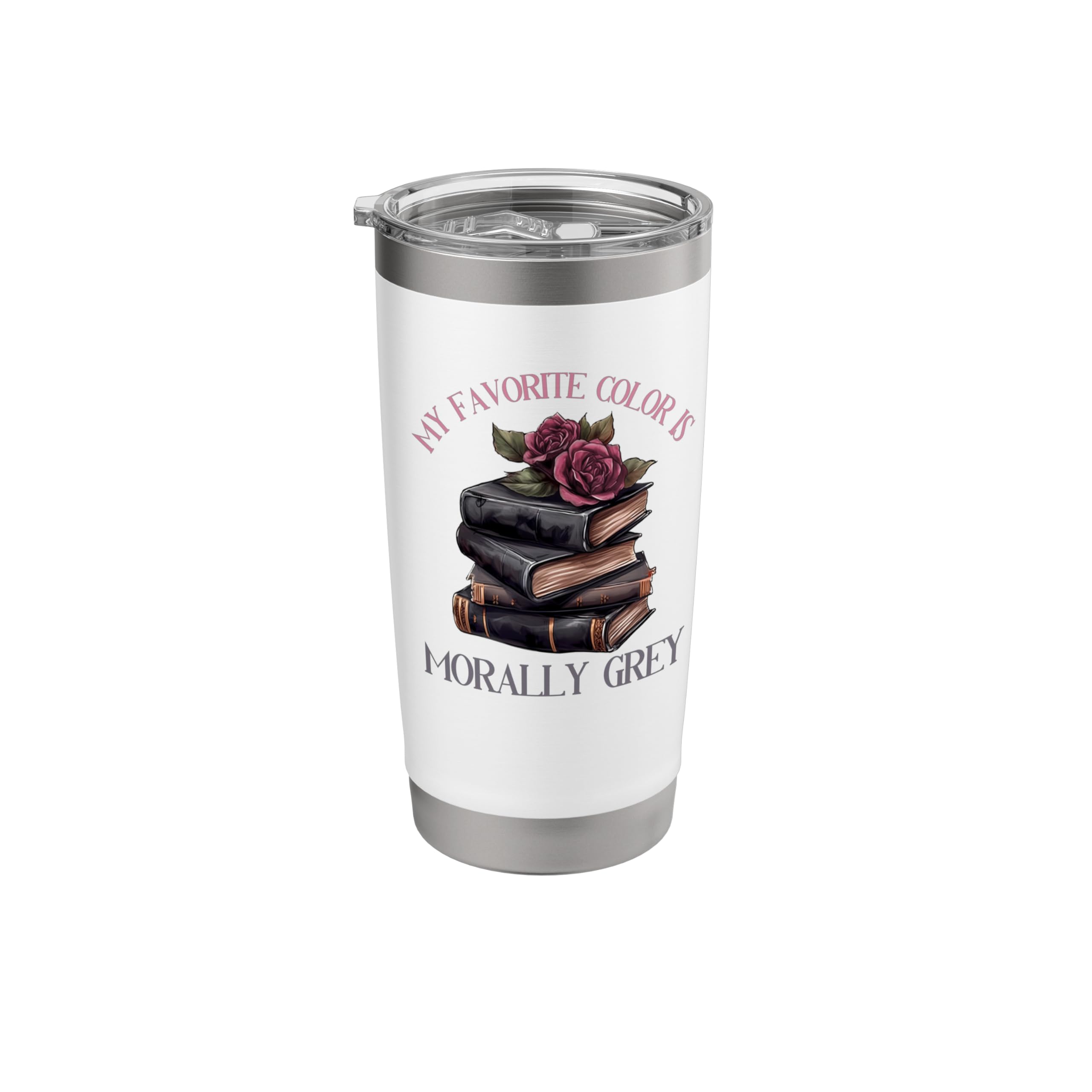 Morally Grey Books Women Morally Grey Is My Favorite Color Stainless Steel Insulated Tumbler