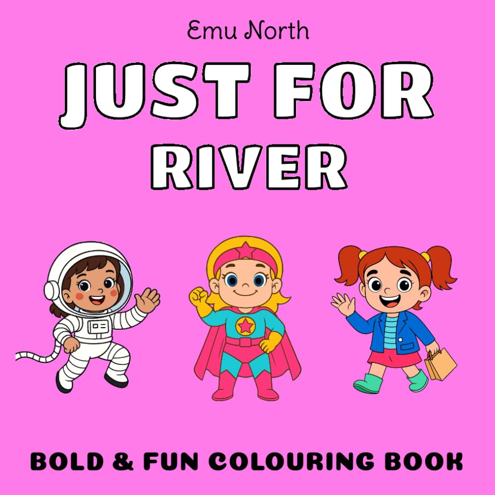 JUST FOR River - Bold & Fun Colouring Book [UK] (JUST FOR - Girls Name Colouring Books)