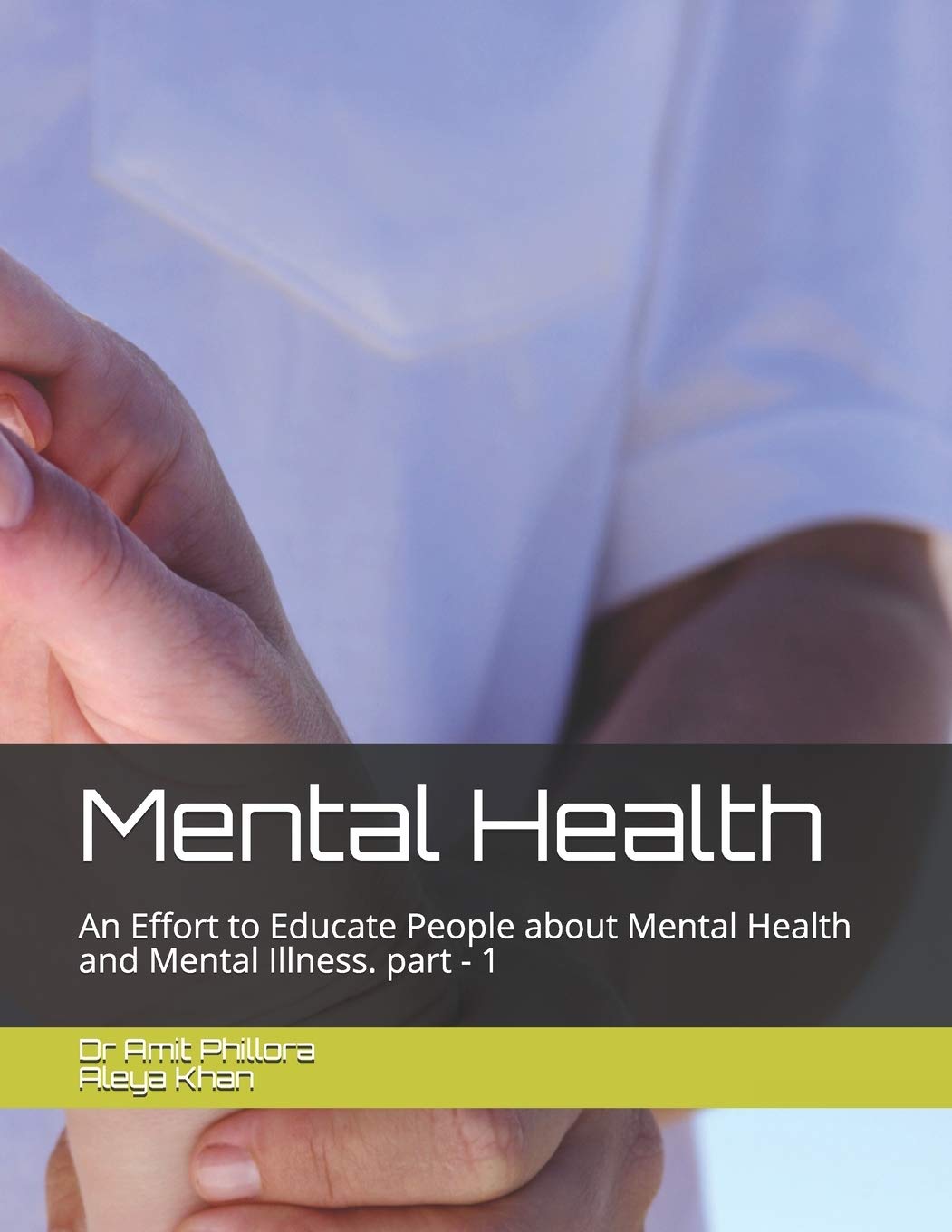 Mental Health: An Effort to Educate People about Mental Health and Mental Illness. part - 1 (Mental Health Education)