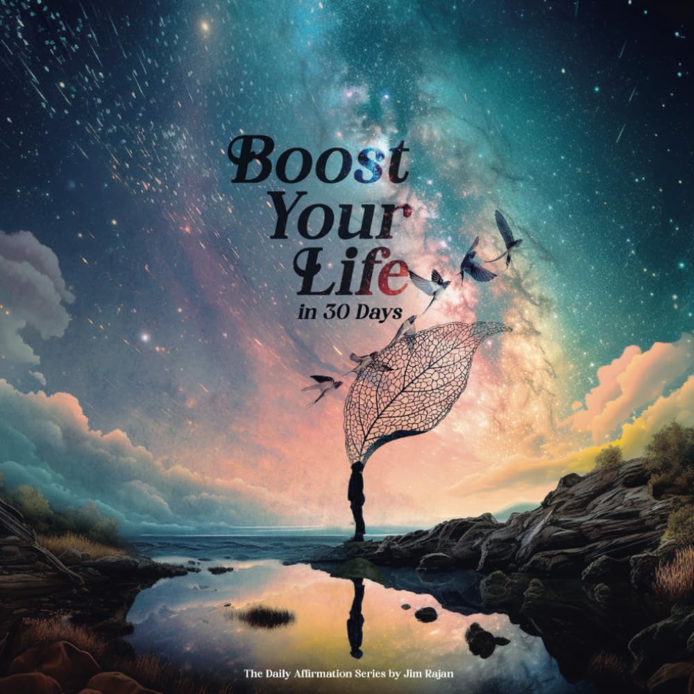 Boost Your Life in 30 Days: The Daily Affirmation Series