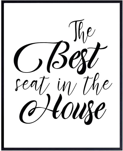The Best Seat in the House Bathroom Sign - Funny Bathroom Art Print Typography - Humorous Home Decor for Bath - Gifts for Bathroom