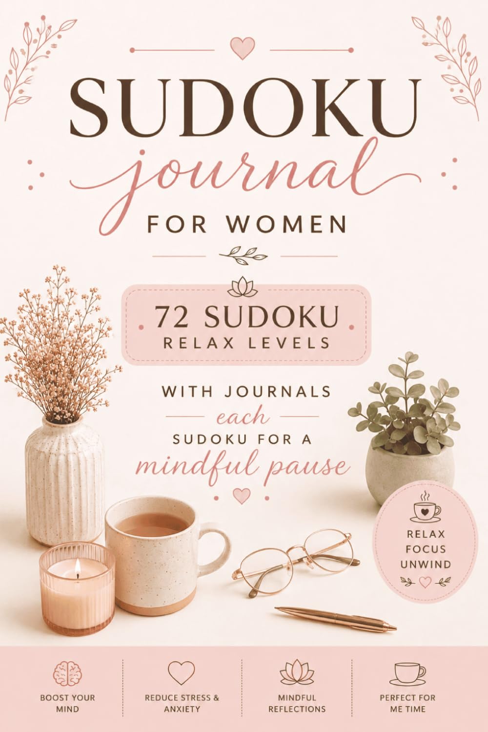Sudoku Journal For Women: Mindful Sudoku Puzzles and Guided Reflection Pages for Relaxation, Stress Relief, Focus, and Daily Self-Care