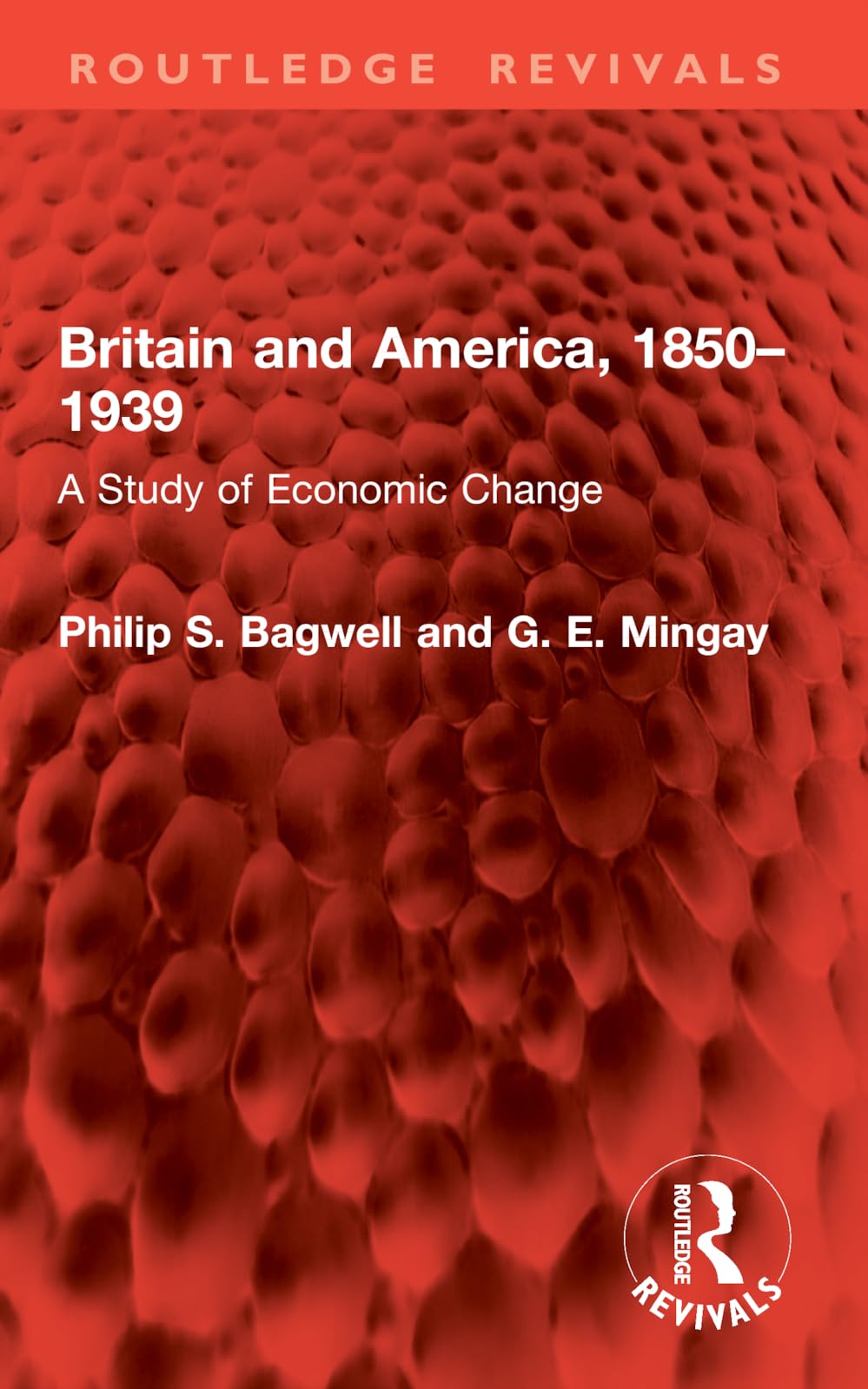 Britain and America, 1850–1939: A Study of Economic Change (Routledge Revivals)
