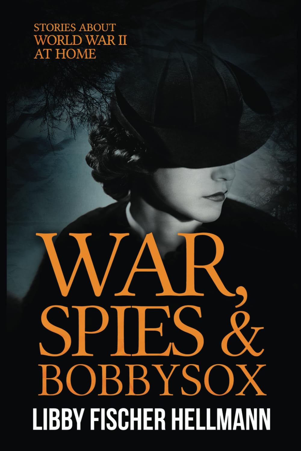 War, Spies & Bobby Sox: Stories About World War II At Home (The Saga Series)